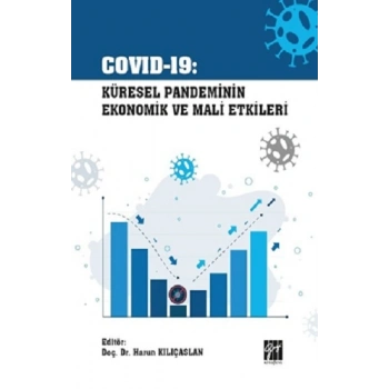 Covid-19 Küresel Pandeminin Ekonomik ve Mali Etkileri