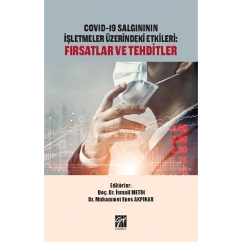 Covid-19 Salgınının İşletmeler Üzerindeki Etkileri Fırsatlar ve Tehditler