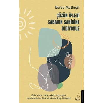 Çözün İpleri Sabahın Sahibine Gidiyoruz