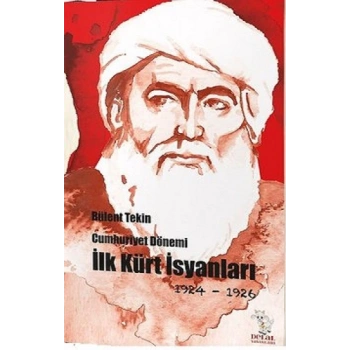 Cumhuriyet Dönemi İlk Kürt İsyanları 1924-1926