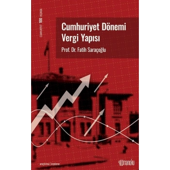 Cumhuriyet Dönemi Vergi Yapısı