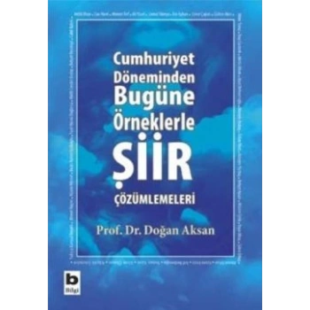 Cumhuriyet Döneminden Bugüne Örneklerle Şiir Çözümlemeleri