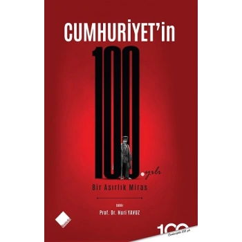 Cumhuriyetin 100. Yılı Bir Asırlık Miras