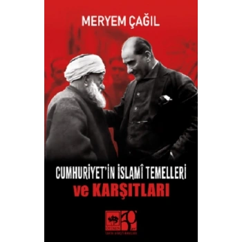 Cumhuriyetin İslami Temelleri ve Karşıtları