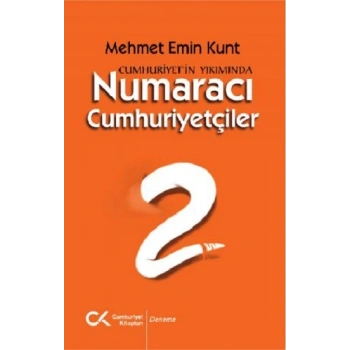 Cumhuriyetin Yıkımında Numaracı Cumhuriyetçiler