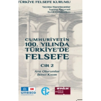 Cumhuriyetin 100. Yılında Türkiye’de Felsefe 2. Cilt