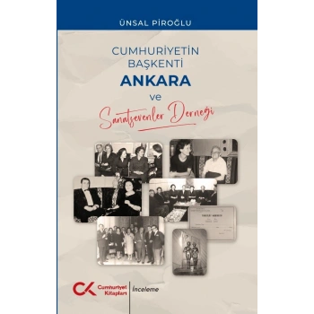 Cumhuriyetin Başkenti Ankara ve Sanatsevenler Derneği