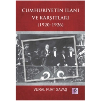 Cumhuriyetin İlanı ve Karşıtları (1920-1926)