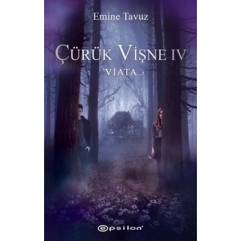 Çürük Vişne IV – Viata