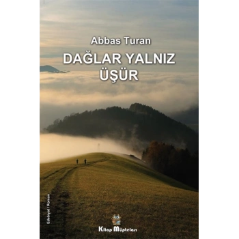 Dağlar Yalnız Üşür