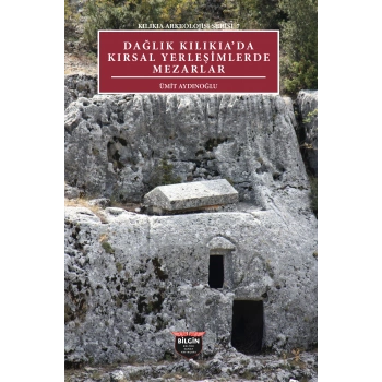 Dağlık Kılıkıa’da Kırsal Yerleşimlerde Mezarlar