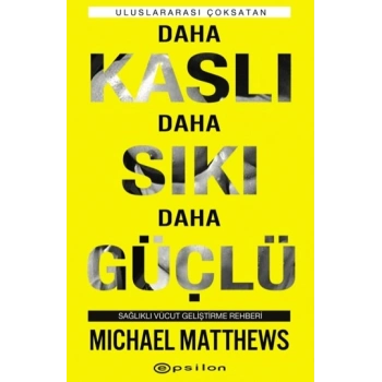 Daha Kaslı Daha Sıkı Daha Güçlü