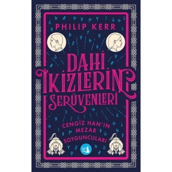 Dahi İkizlerin Serüvenleri - Cengiz Hanın Mezar Soyguncuları