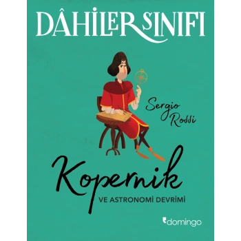 Dahiler Sınıfı – Kopernik ve Astronomi Devrimi
