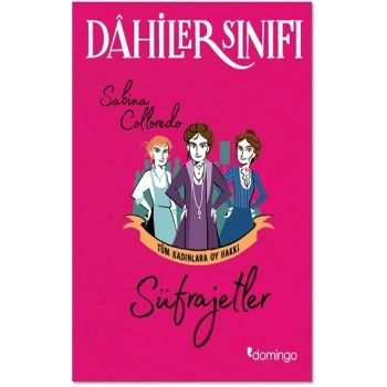 Dahiler Sınıfı - Süfrajetler Tüm Kadınlara Oy Hakkı
