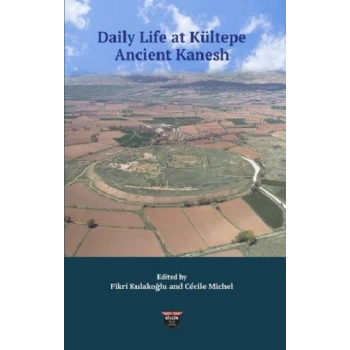 Daily Life at Kültepe Ancient Kanesh