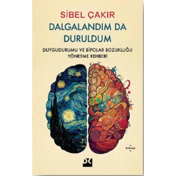 Dalgalandım da Duruldum