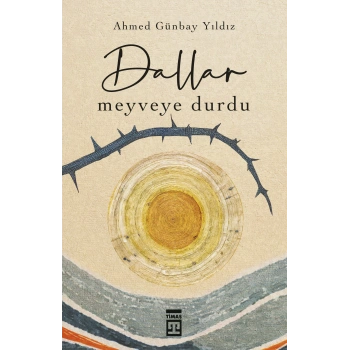 Dallar Meyveye Durdu