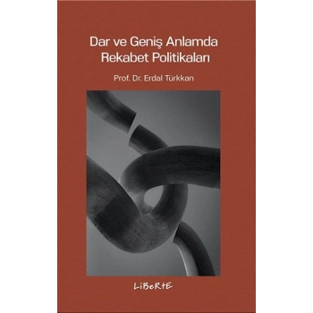 Dar ve Geniş Anlamda Rekabet Politikaları