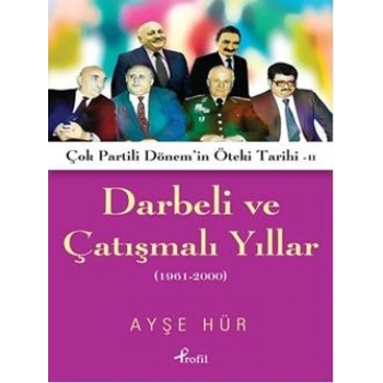 Darbeli ve Çatışmalı Yıllar