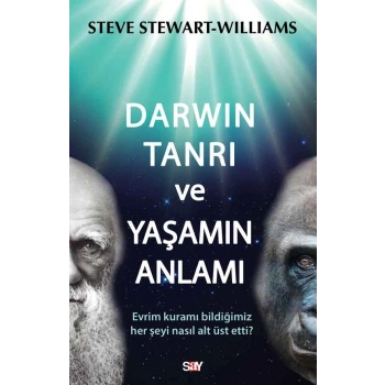 Darwin Tanrı ve Yaşamın Anlamı