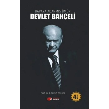Davaya Adanmış Ömür - Devlet Bahçeli