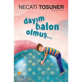 Dayım Balon Olmuş...