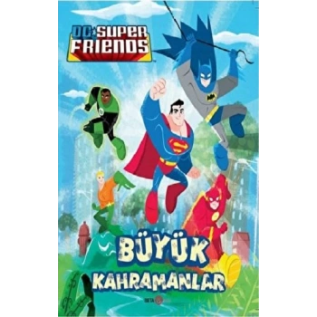 DC SUPER FRIENDS BÜYÜK KAHRAMANLAR