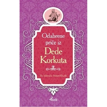 Dede Korkut - Boşnakça Seçme Hikayeler
