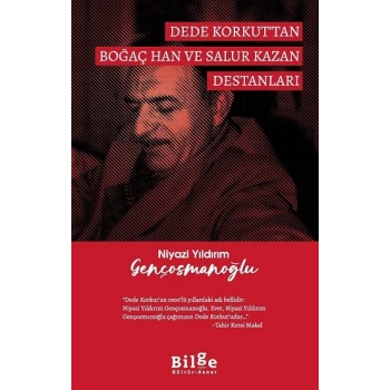 Dede Korkut’tan Boğaç Han ve Salur Kazan Destanları