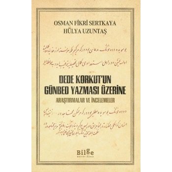Dede Korkut’un Günbed Yazması Üzerine