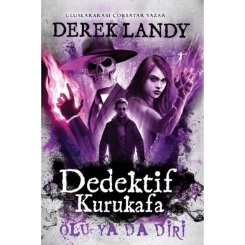 Dedektif Kurukafa Ölü Ya Da Diri (Ciltli)