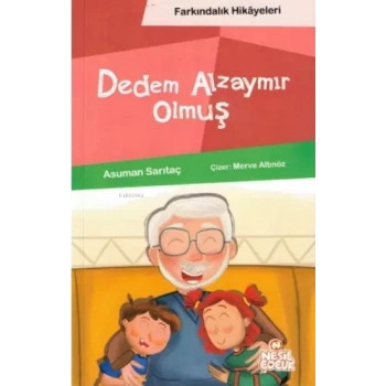 Dedem Alzaymır Olmuş (Farkındalık Hikayeleri)