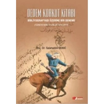 Dedem Korkut Kitabı : Bibliyografyası Üzerine Bir Deneme