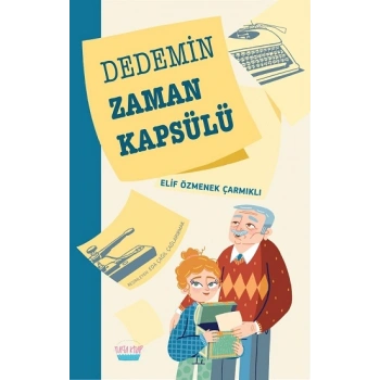 Dedemin Zaman Kapsülü