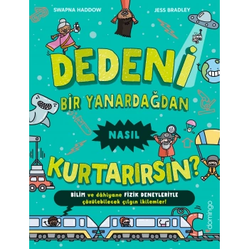 Dedeni Bir Yanardağdan Nasıl Kurtarırsın?