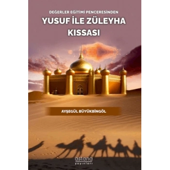 Değerler Eğitimi Penceresinden Yusuf İle Züleyha Kıssası
