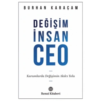 Değişim, İnsan, CEO