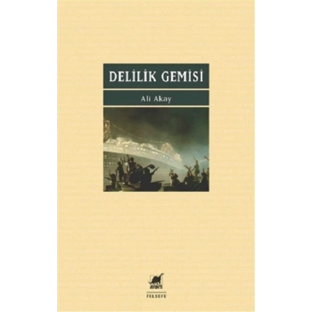 Delilik Gemisi