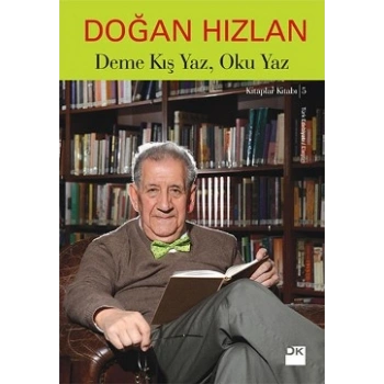Deme Kış Yaz, Oku Yaz