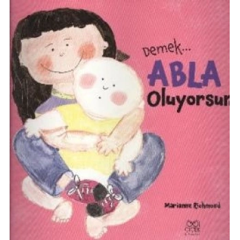 Demek Abla Oluyorsun