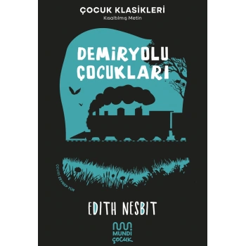 Demiryolu Çocukları (Kısaltılmış Metin)