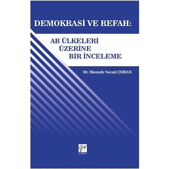 Demokrasi ve Refah: Ab ülkeleri Üzerine Bir İnceleme