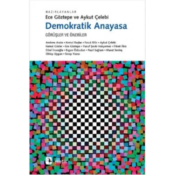 Demokratik Anayasa: Görüşler ve Öneriler