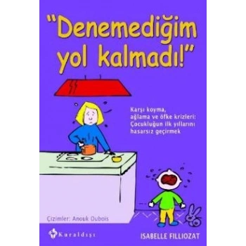 Denemediğim Yol Kalmadı