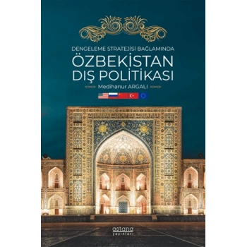Dengeleme Stratejisi Bağlamında Özbekistan Dış Politikası