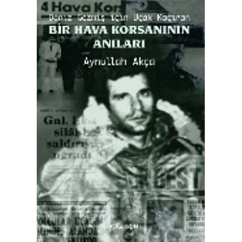 Deniz Gezmiş İçin Uçak Kaçıran Bir Hava Korsanının Anıları