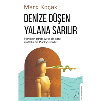 Denize Düşen Yalana Sarılır
