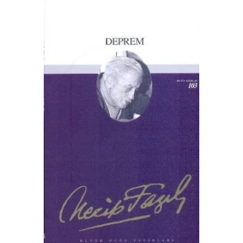 Deprem (Çile) : 84 - Necip Fazıl Bütün Eserleri