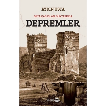 Depremler - Orta Çağ İslam Dünyasında
